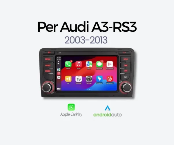 Autoradio CarPlay & Android Auto per Audi A3-RS3 2003-2013 (7 pollici)