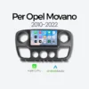 Full line product Per Opel Movano Autoradio Android Auto & Carplay per Opel Movano 2010-2022