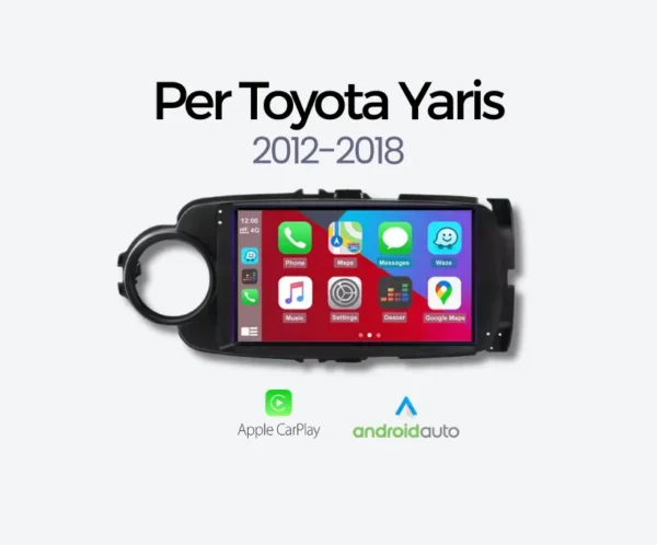 full line product Per yaris Autoradio Android Auto & CarPlay Per Toyota Yaris 2012-2018